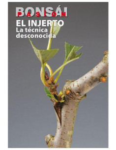 Libro - Bonsai Passion - L'Innesto, La Tecnica Sconosciuta