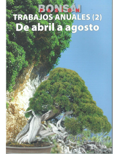 Livre - Bonsai Passion - Travaux Annuels (2) d'Avril à Août