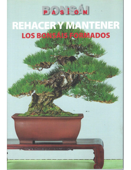 Livre - Bonsai Passion - Refaire et Entretenir